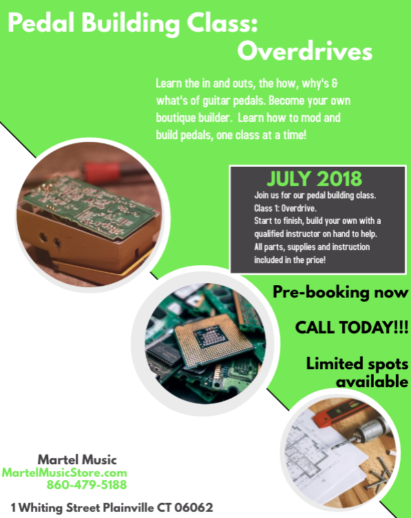 Pedal Building Class: Overdrive. July 26th! Booking Now!