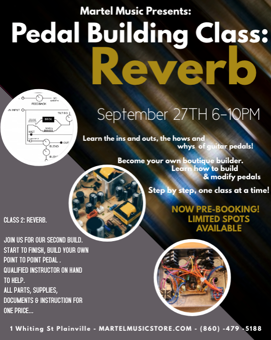 Pedal Building Class: Reverb. Pre-Booking NOW!